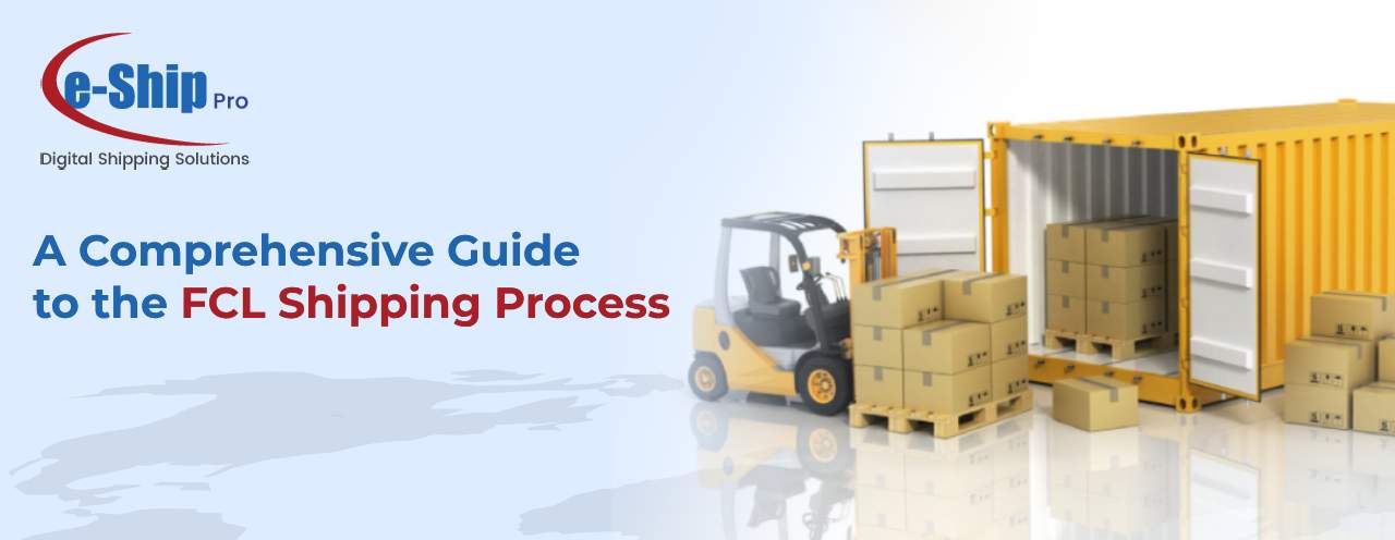 A Comprehensive Guide to the FCL Shipping Process