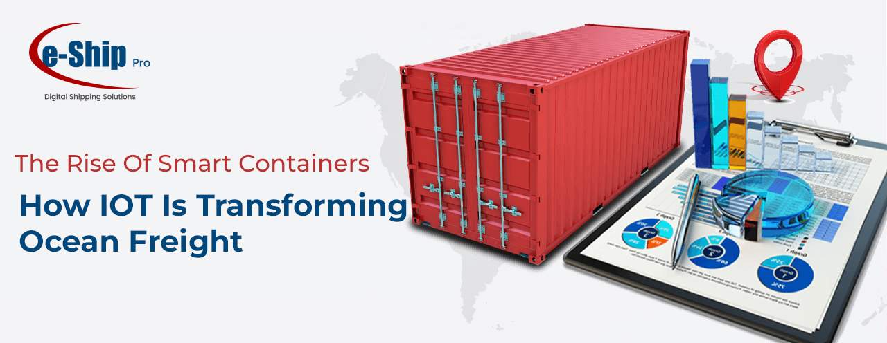 The Rise of Smart Containers: How Iot Is Transforming Ocean Freight